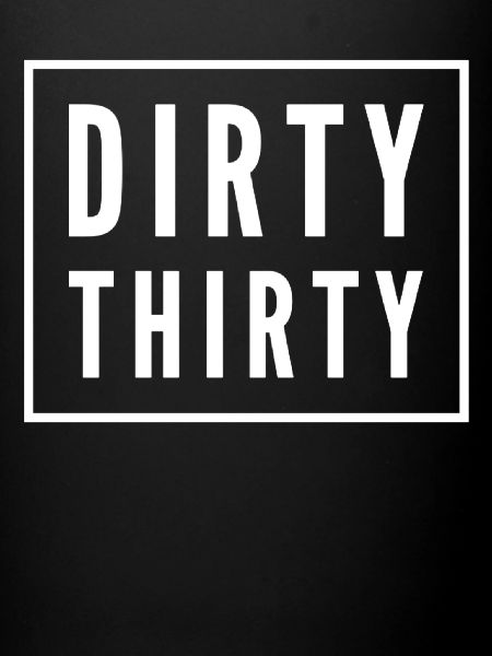 Dirty Thirty 30e anniversaire