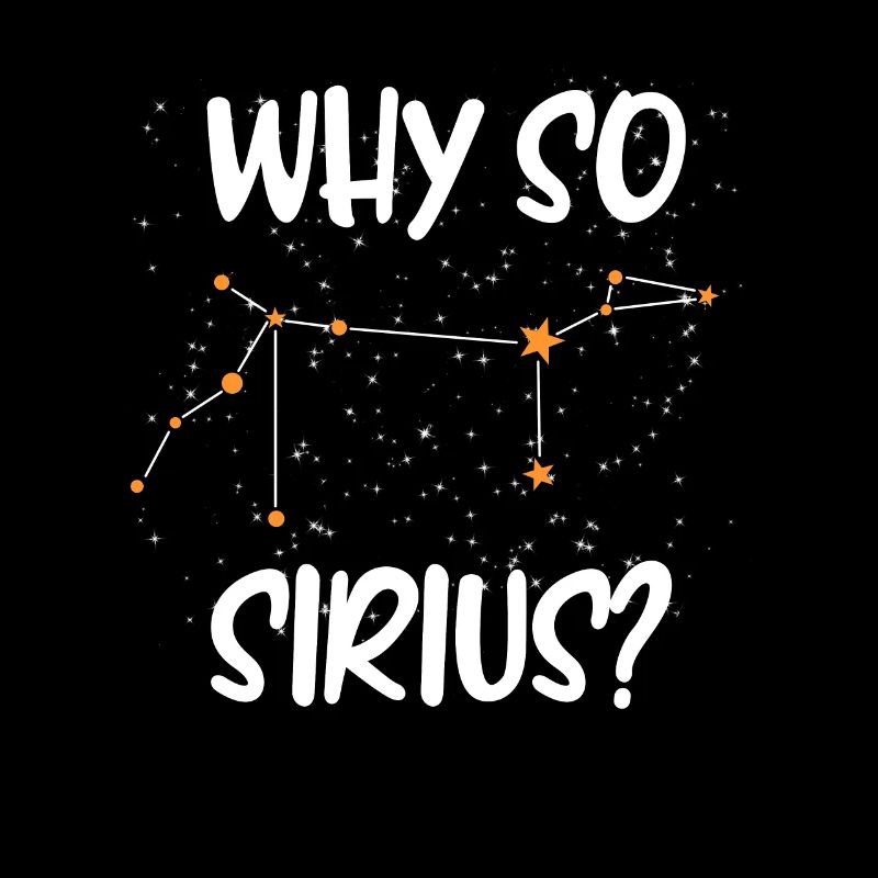 Sternenhimmel Spruch Astrologie Why so Sirius