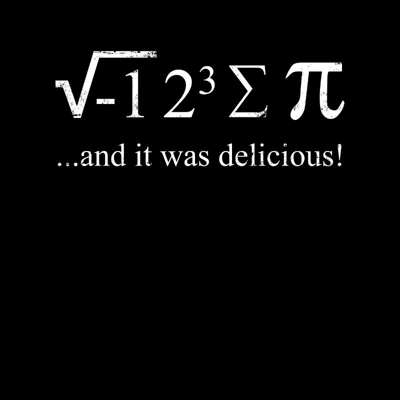 Mathematiker Witz Mathe Spruch I ate some Pie