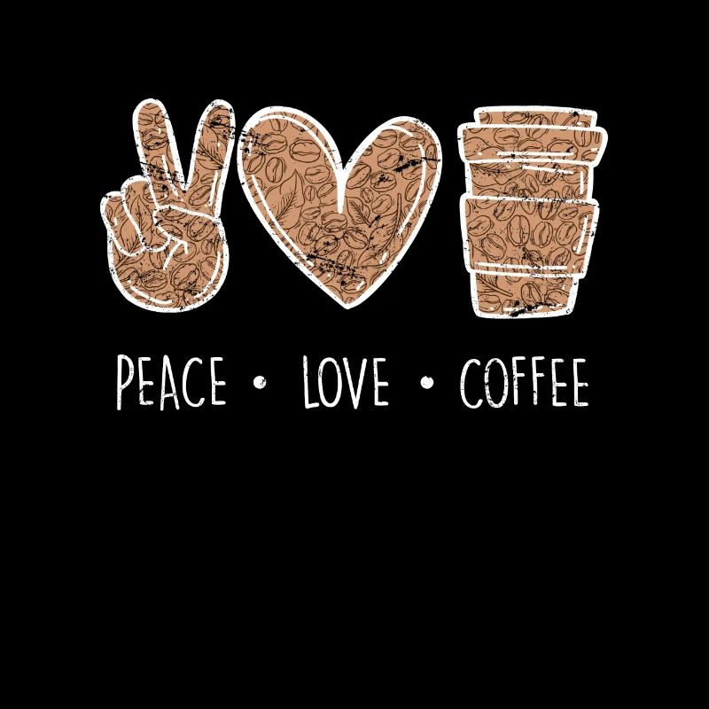 Peace Love Coffee Coffee Coffee Drinker