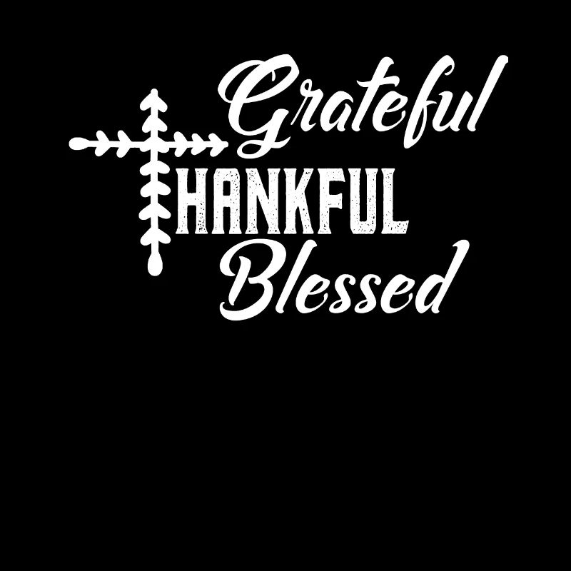 Grateful and blessed