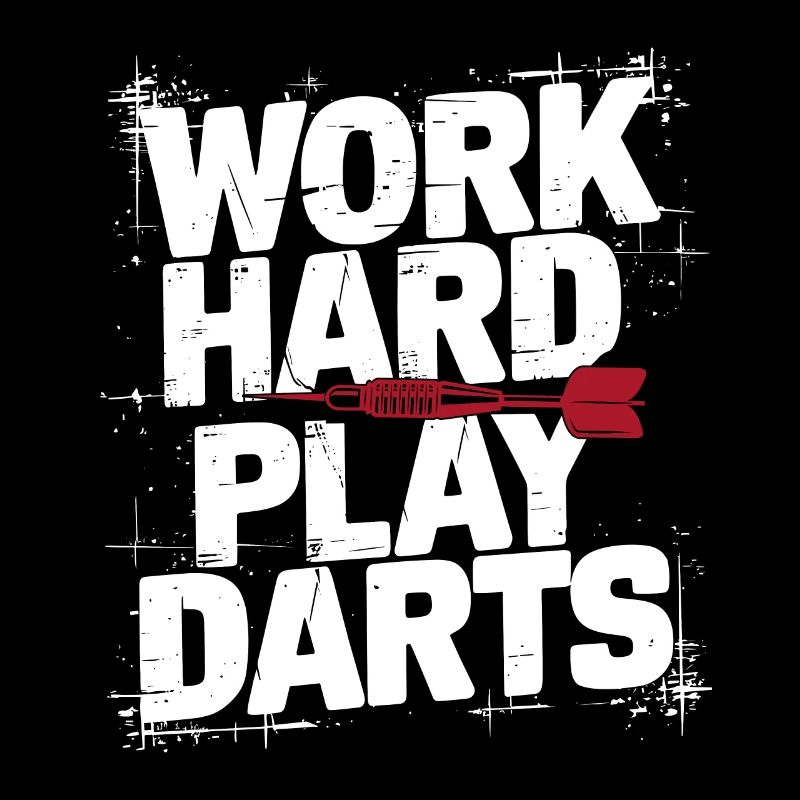 Work Hard Play Darts Darts