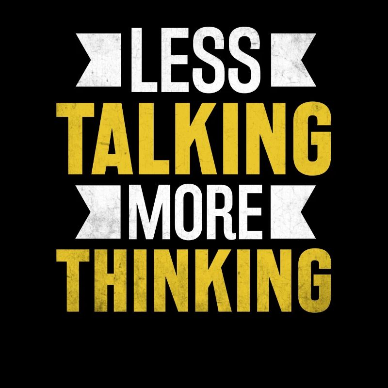 Less Talking More Thinking Sayings For Introverts