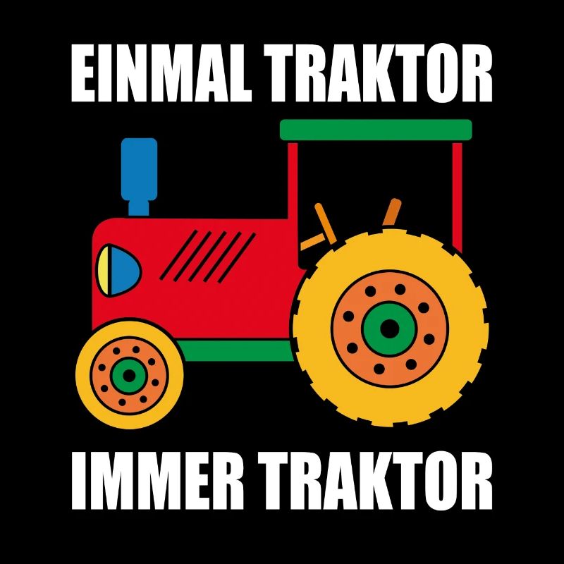 einmal Traktor immer Traktor