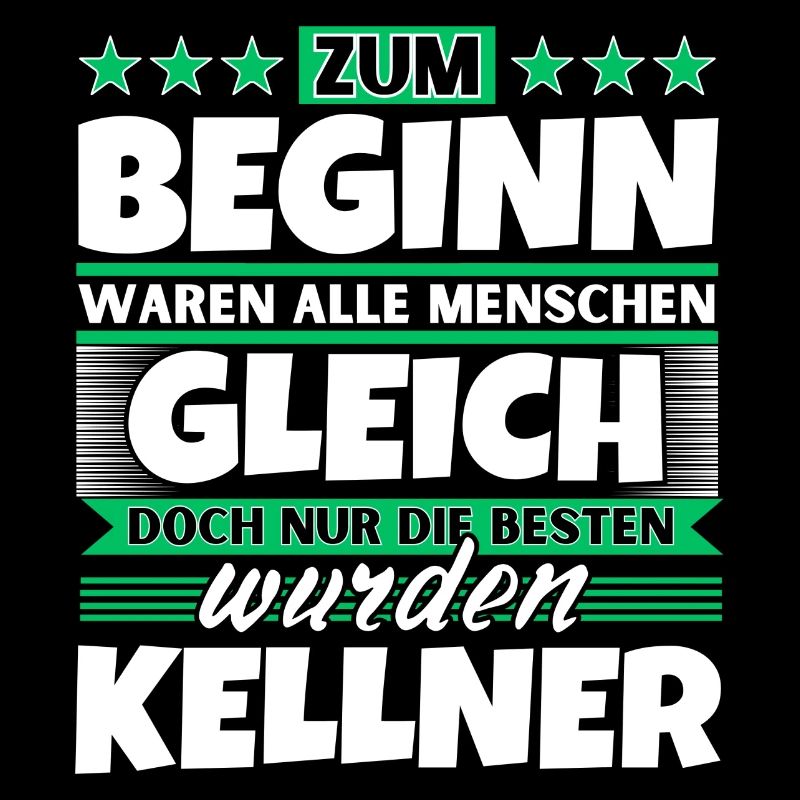 Zum Beginn gleich die besten wurden Kellner