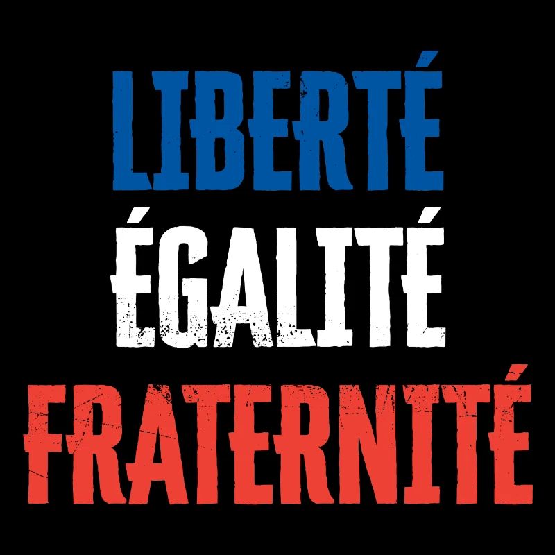 Liberté, égalité, fraternité