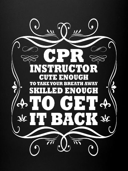 Nice Cpr-teacher proverb