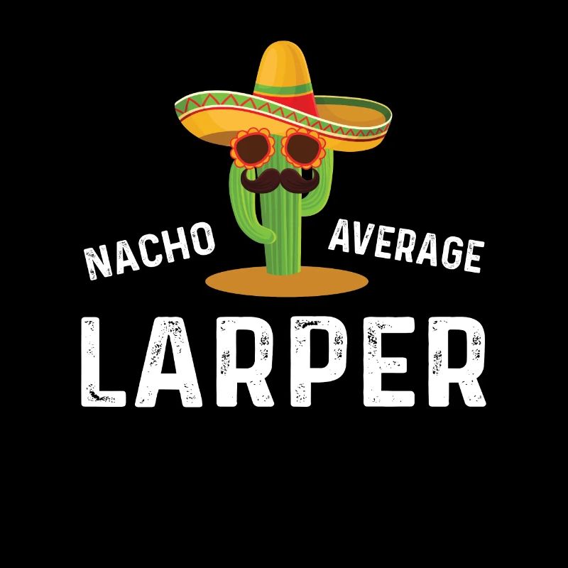 Nacho Durchschnittlicher Larper