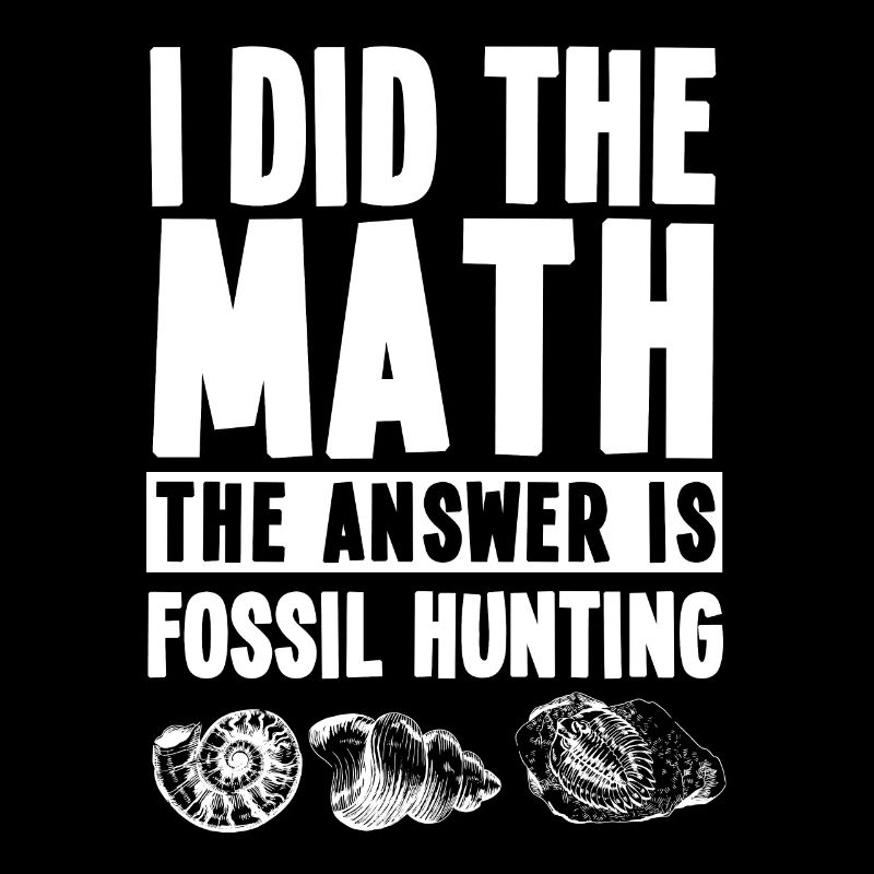 Funny fossil hunt saying