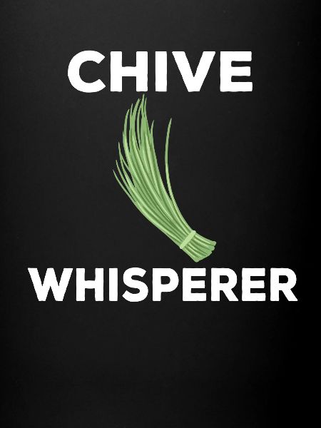 Chives Whisperer