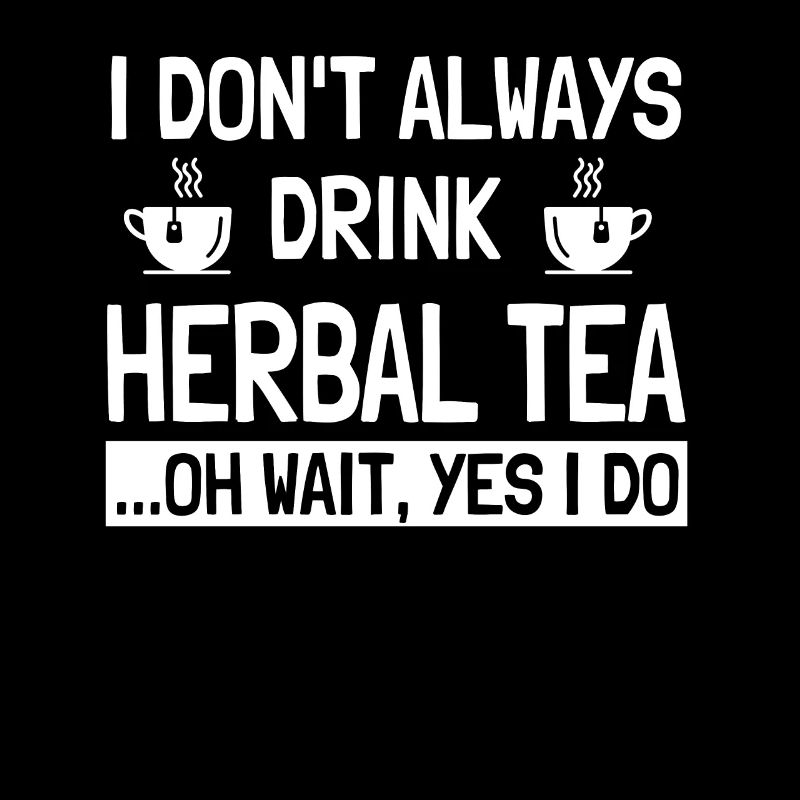 Herbal Tea Saying Herbal Teas Lovers