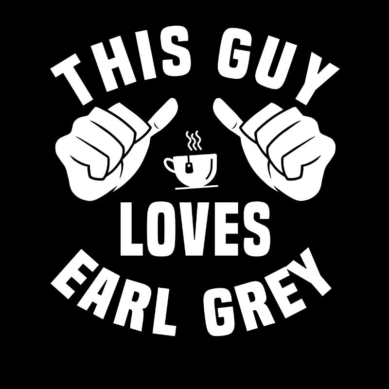 This guy loves Earl Grey