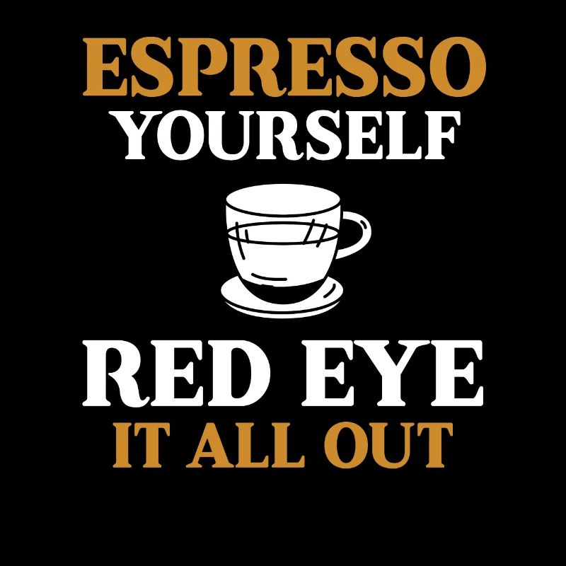 Funny Red Eye Espresso Lover