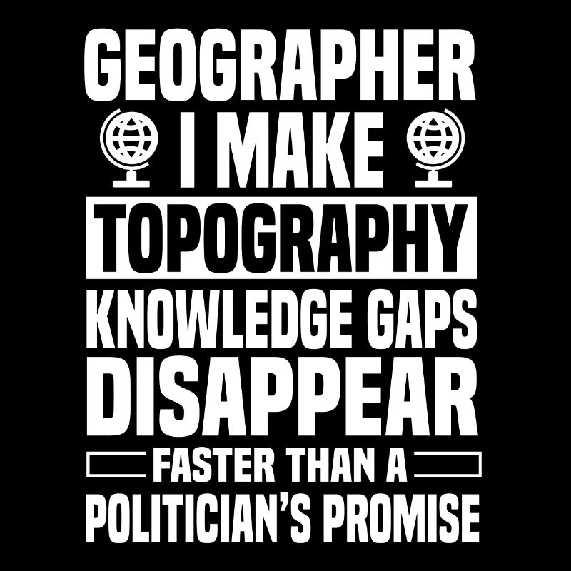 Funny geographer saying