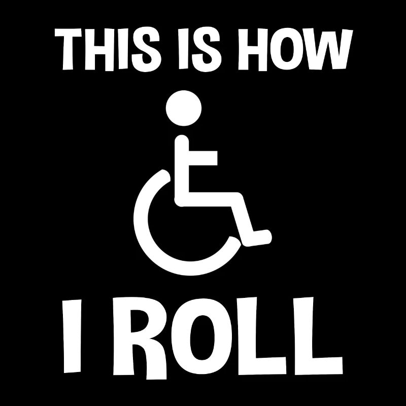 Lustiger Rollstuhl Spruch