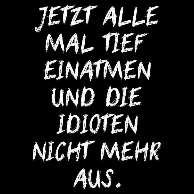 Deep Inhale Idiots Don't Exhale Funny Idea