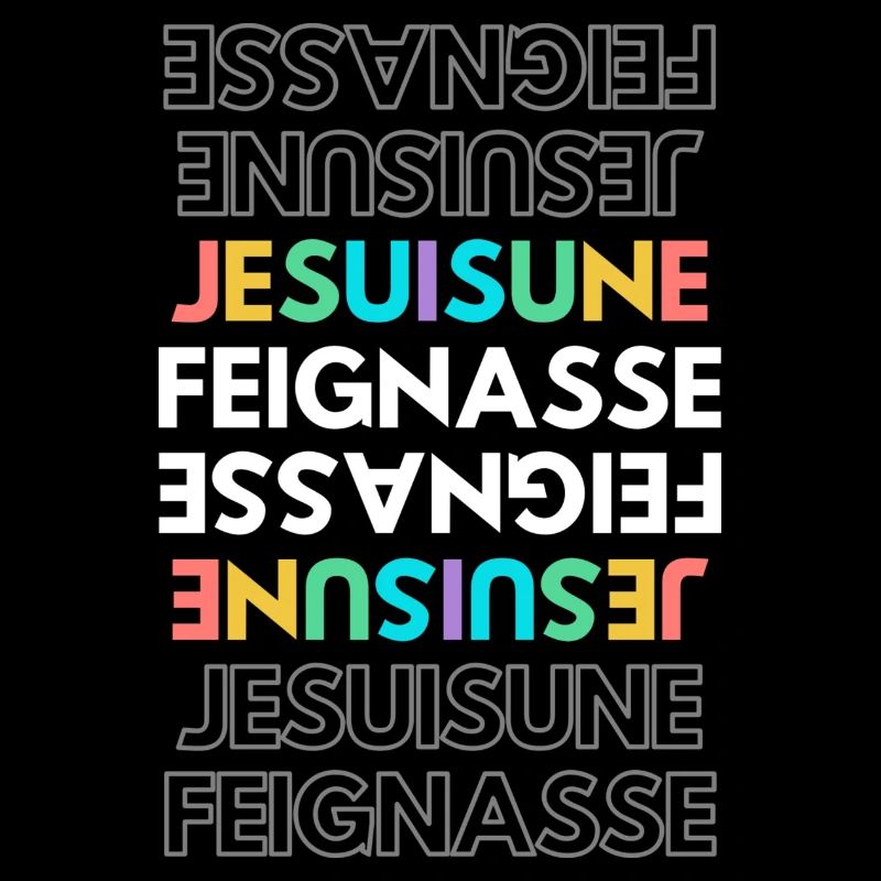 "Je suis une Feignasse"
