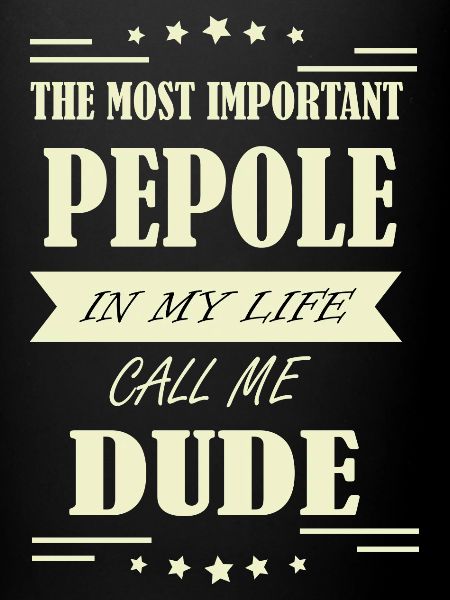 Call me Dude