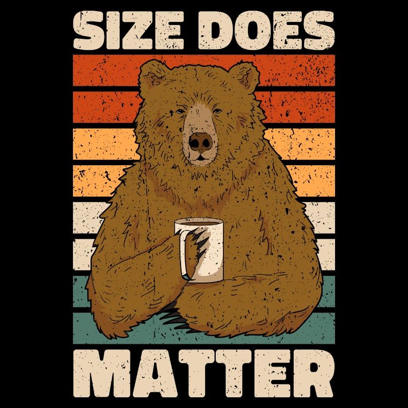 Size Does Matter. Bären Design Bär Geschenk Fun