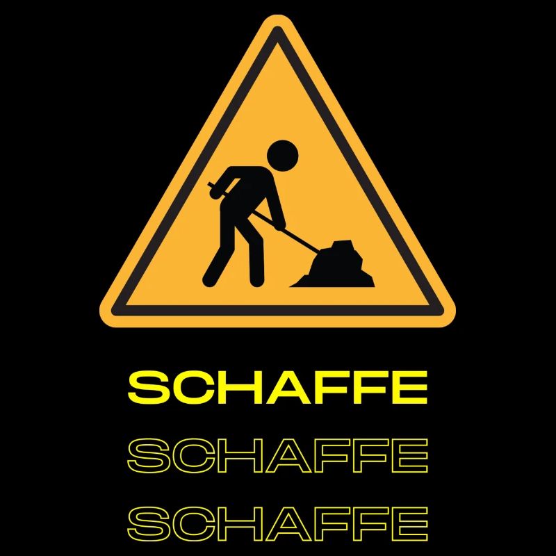 Schaffe Schaffe Schaffe Baustelle