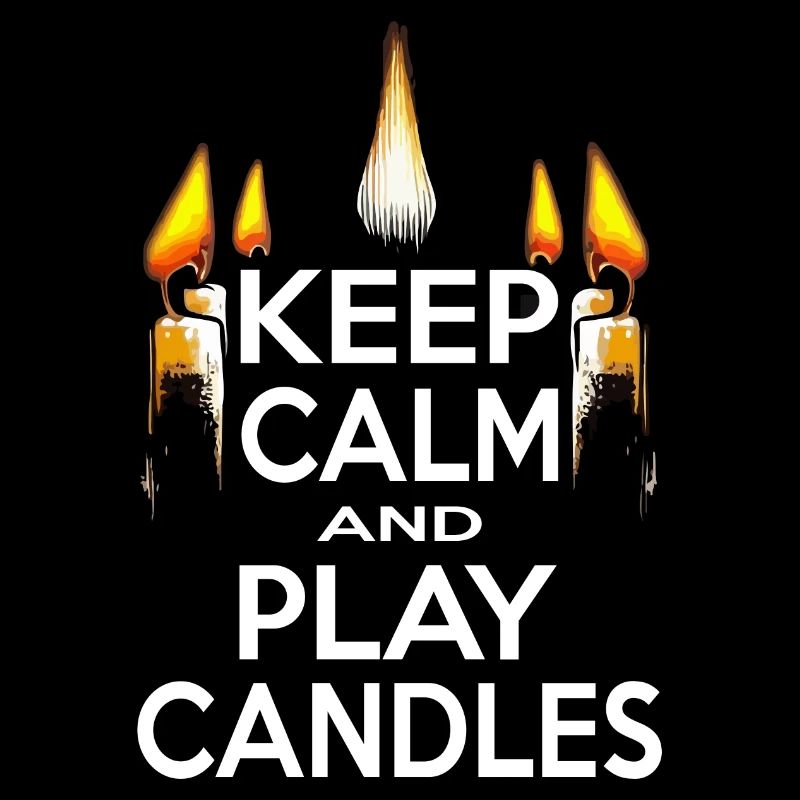 KEEP CALM AND PLAY CANDLES