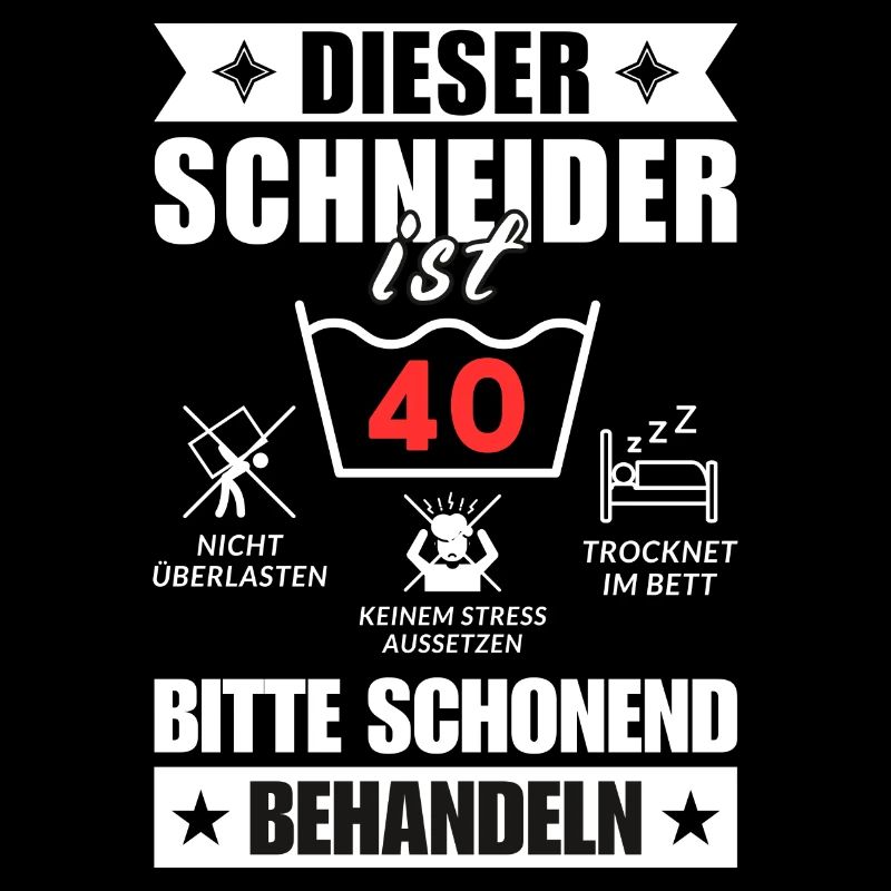 Dieser Schneider ist 40. Schonend behandeln