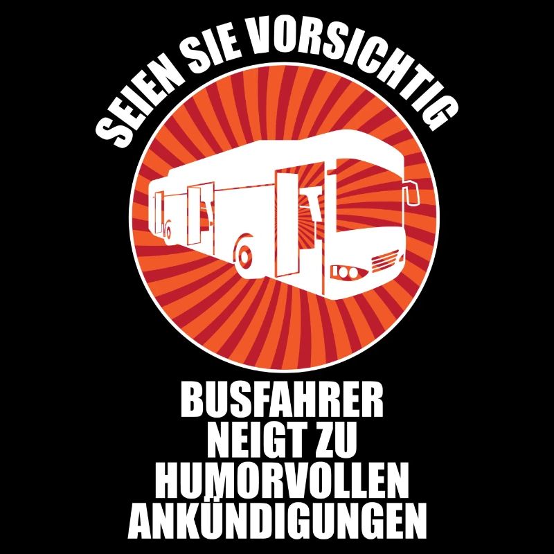 Caution Bus drivers tend to make humorous announce