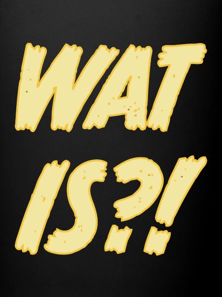 Wat Is?!