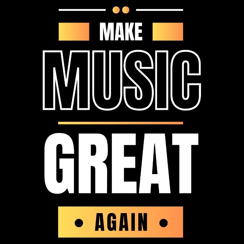Make Music Great Again