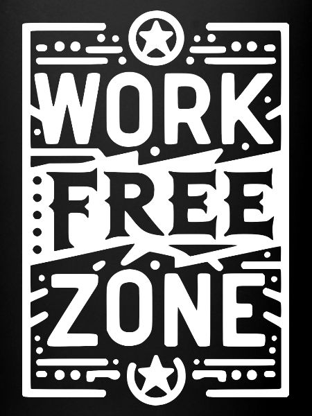 Work-Free Zone