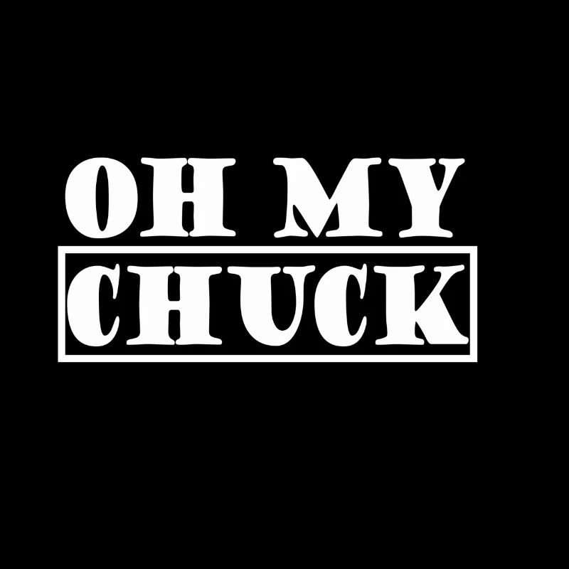 oh my chuck 2