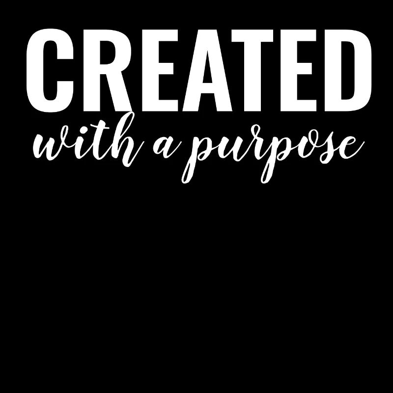 Created With A Purpose - Christian