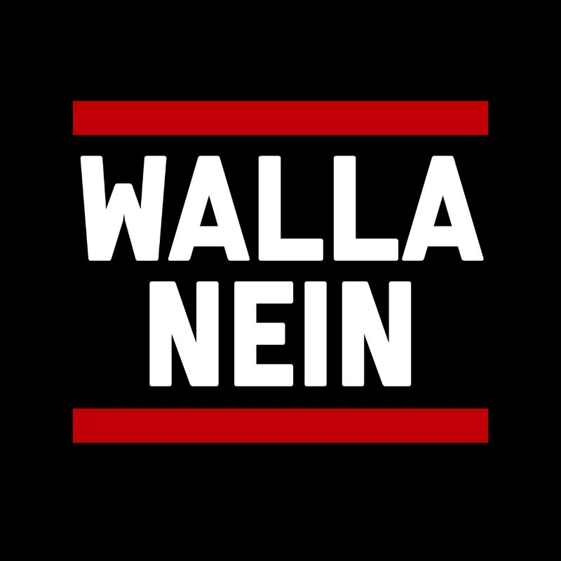 WALLA NEIN