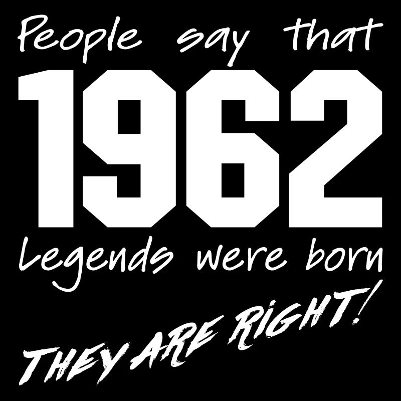 Legends were born in 1962