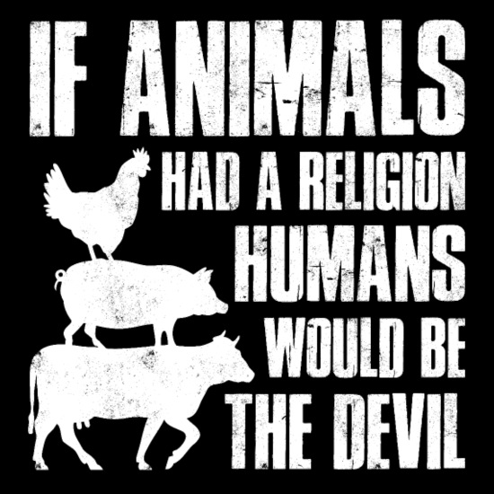 If Animals had a religion humans would be the devi' Mug | Spreadshirt