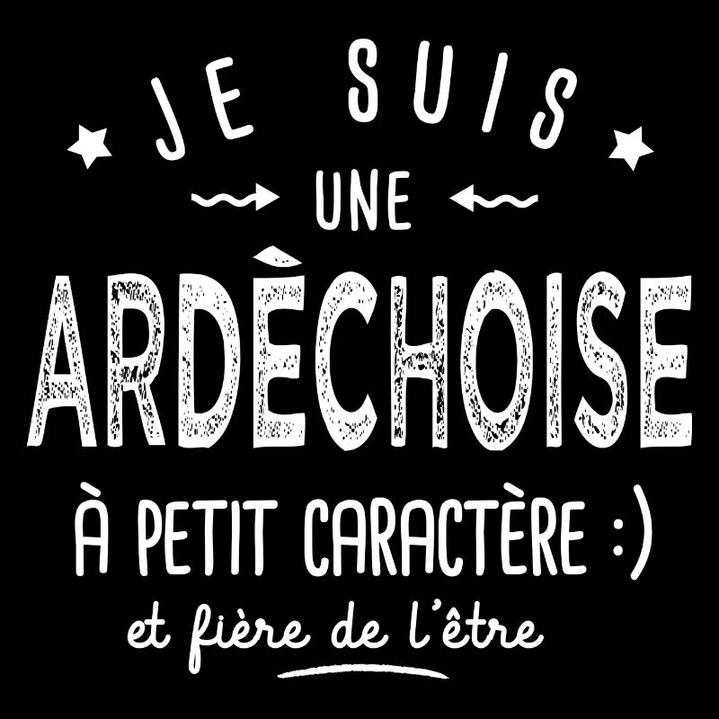 ardèchoise à petit caractère Cadeau humour ardèche