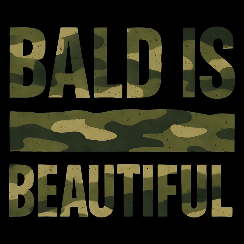 Soldier Bald Gift Idea Bald Is Beautiful