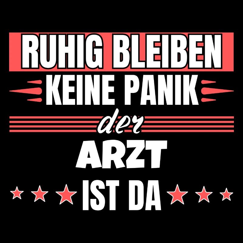 Ruhig bleiben ich bin Arzt