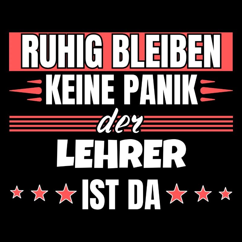 Ruhig bleiben ich bin Lehrer