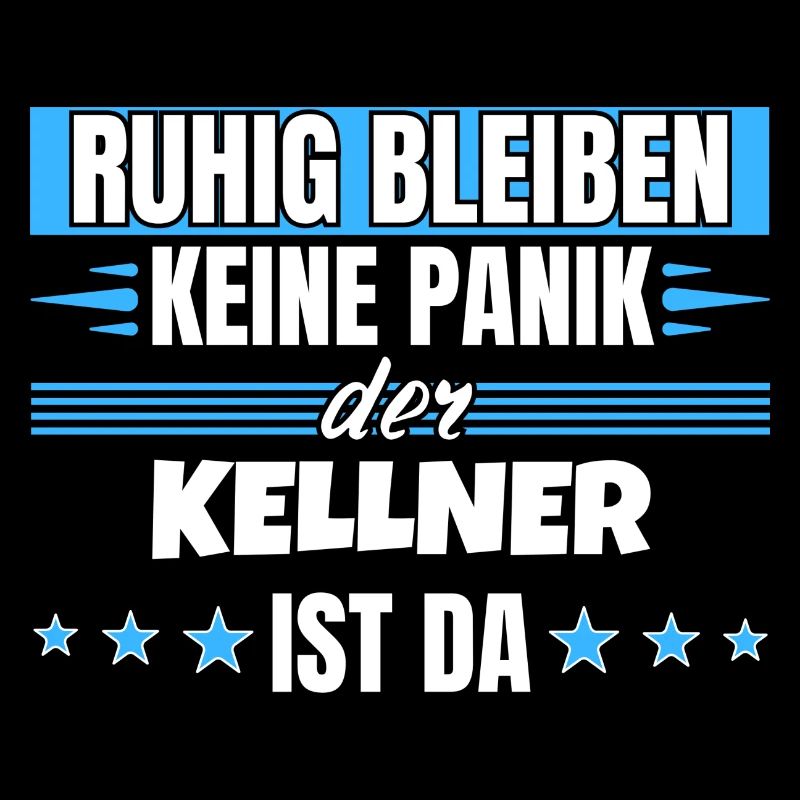 Ruhig bleiben ich bin Kellner