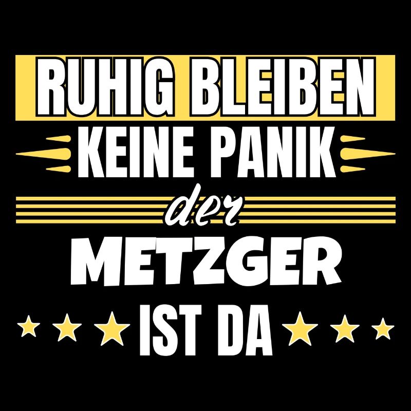 Ruhig bleiben ich bin Metzger