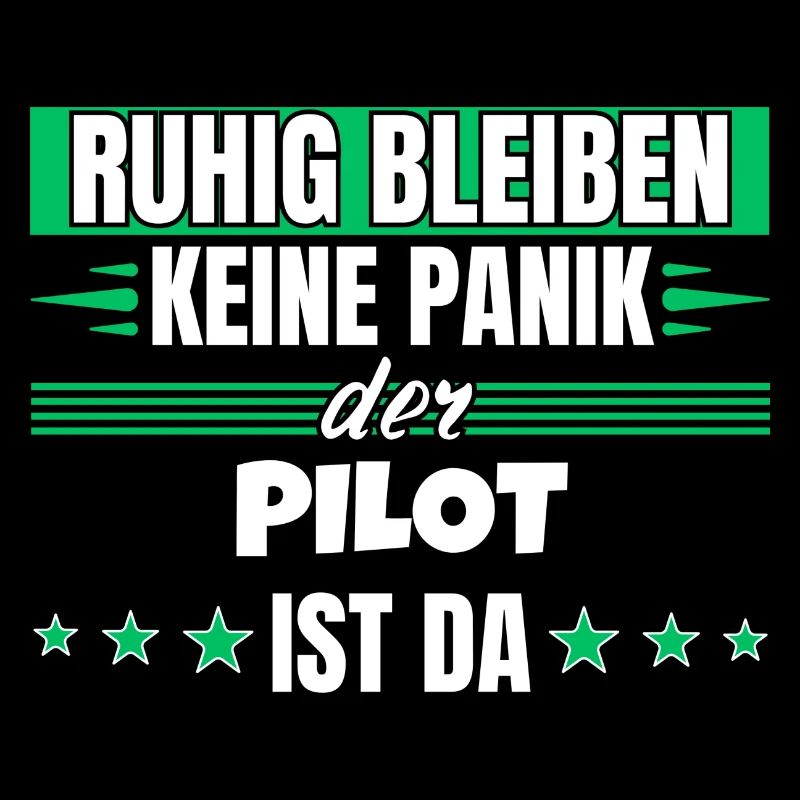 Ruhig bleiben ich bin Pilot