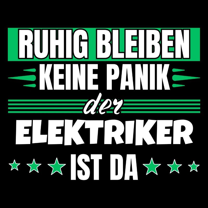 Ruhig bleiben ich bin Elektriker