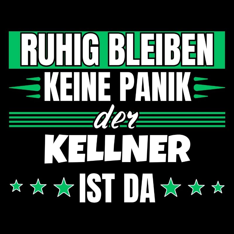 Ruhig bleiben ich bin Kellner