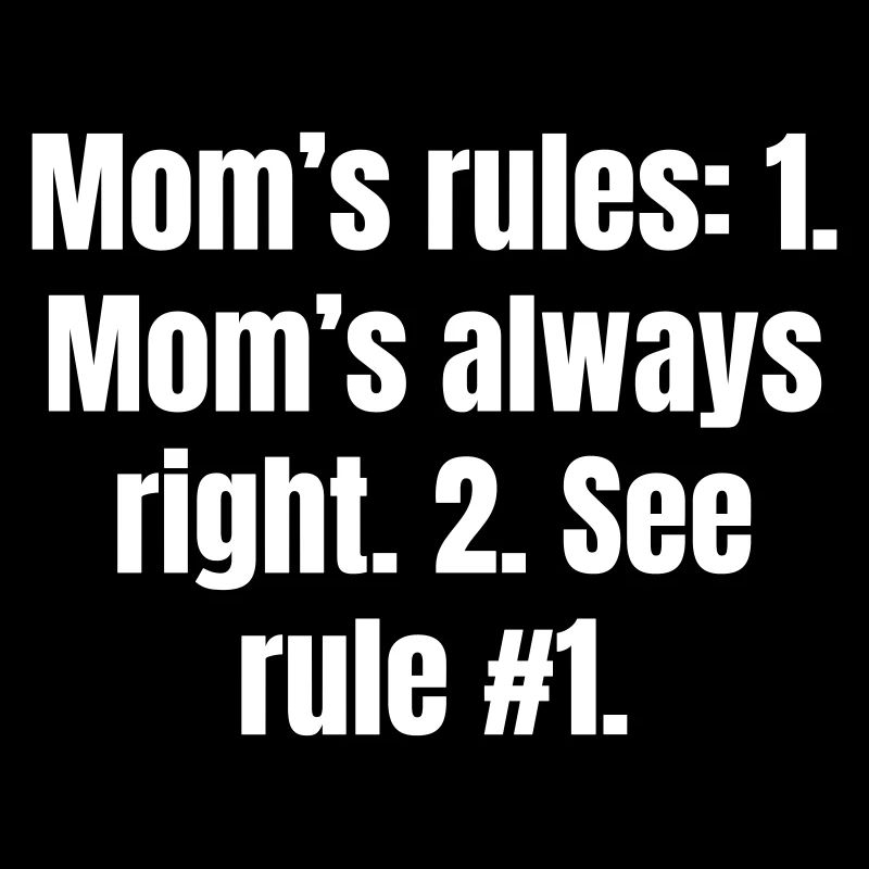 Die Regeln der Mama, Mutter und Ehefrau sind klar.