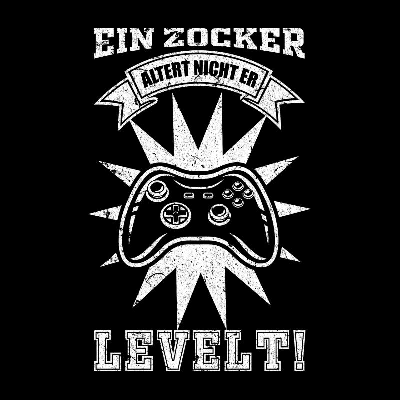 Gamer - Ein Zocker altert nicht er levelt!