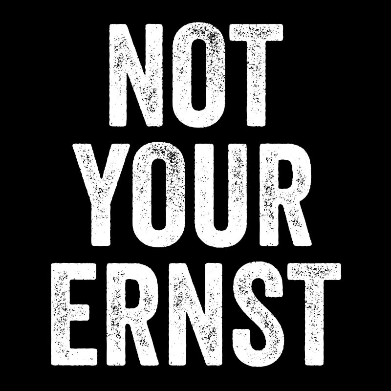 Not your Ernst