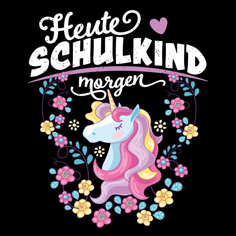 Heute Schulkind morgen Einhorn