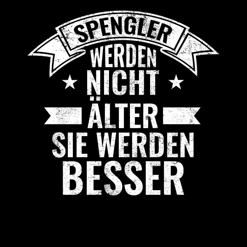 Spengler | Lustiges Handwerker Sprüche Geschenk