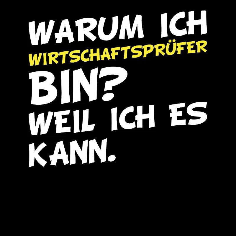 Warum ich Wirtschaftsprüfer bin? Weil ich es kann.